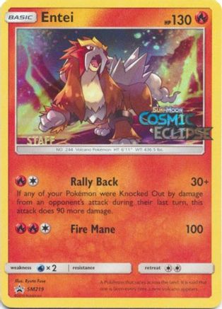 Entei (Prerelease) [Staff] SM219  - Holofoil SM Promos