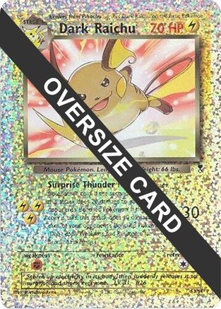 Dark Raichu (Box Topper) 0S3/S4  - Reverse Holofoil Jumbo Cards
