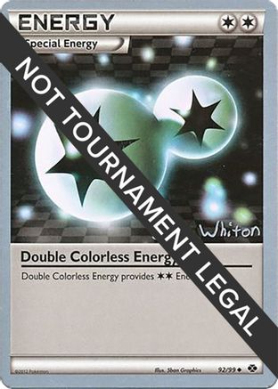 Double Colorless Energy - 2013 (Ian Whiton) 092  World Championship Decks