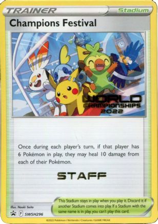 Champions Festival (World Championships 2022) [Staff] SWSH296  SWSH Sword & Shield Promo Cards