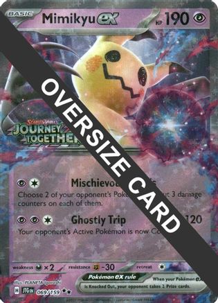 Mimikyu ex (Journey Together Stamped) 069  - Holofoil Jumbo Cards