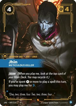 Jhin - Meticulous Killer 089/219 - Unleashed Foil