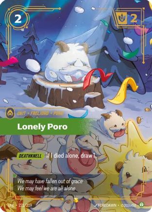 Lonely Poro (Overnumbered) 221/219 - Unleashed Foil