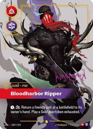 Pyke - Bloodharbor Ripper (Signature) 228*/219 - Unleashed Foil