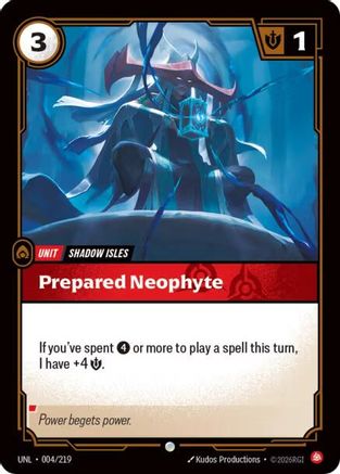 Prepared Neophyte 004/219 - Unleashed