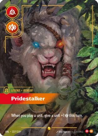 Rengar - Pridestalker (Overnumbered) 227/219 - Unleashed Foil