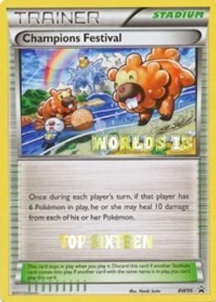 Champions Festival (Worlds 13) [Top 16] BW95  Black and White Promos